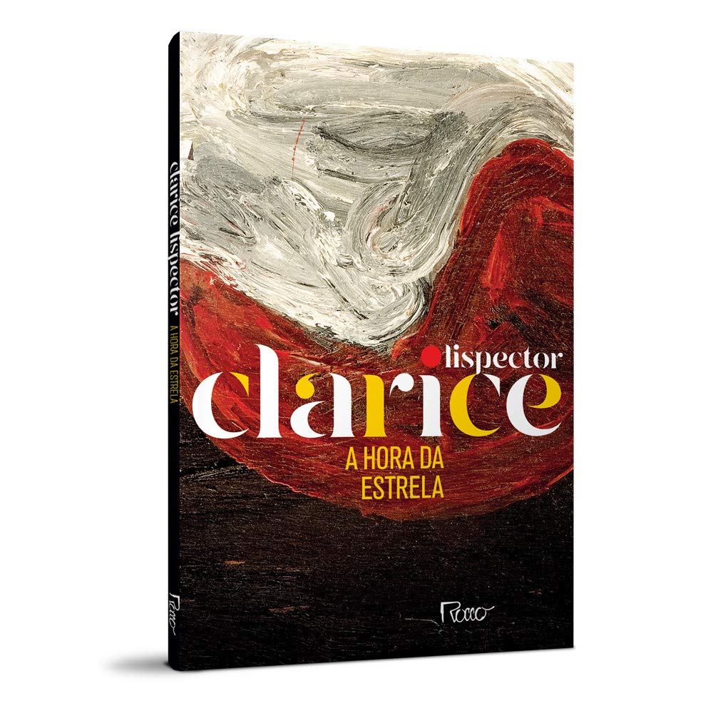 A Hora da Estrela - Clarice Lispector (Edição Comemorativa, Rocco)